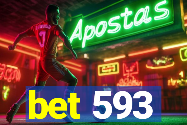 bet 593